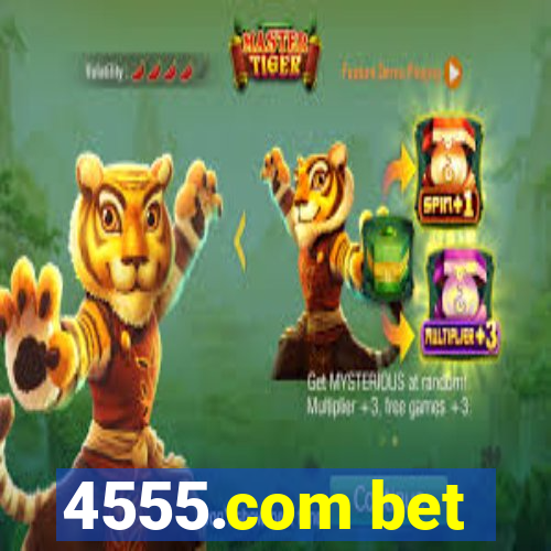 4555.com bet